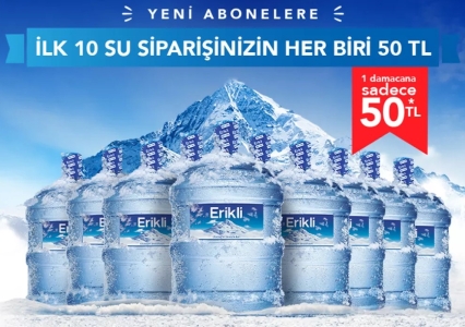 Erikli’den Yeni Abonelere Özel: İlk 10 Siparişte Her Bir 19 Litrelik Su Yalnızca 50 TL!